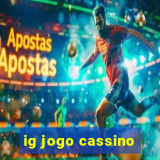 ig jogo cassino